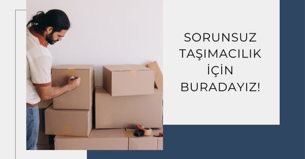 Nişantaşı Evden Eve Nakliyat